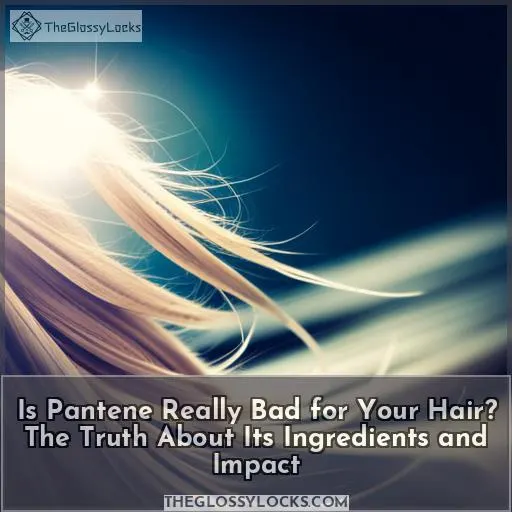 is pantene really bad for your hair