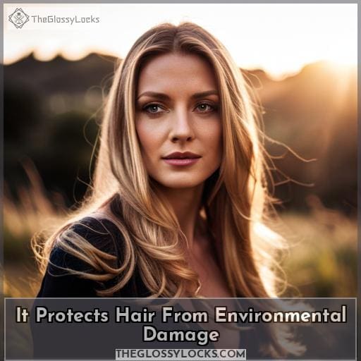 It Protects Hair From Environmental Damage
