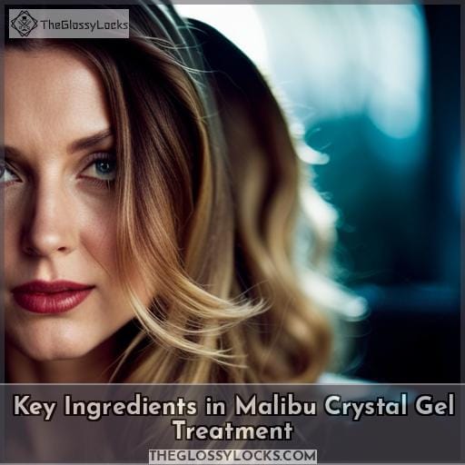 Key Ingredients in Malibu Crystal Gel Treatment