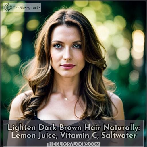 lighten dark brown hair to light brown naturally lighten dark brown hair to light brown naturally