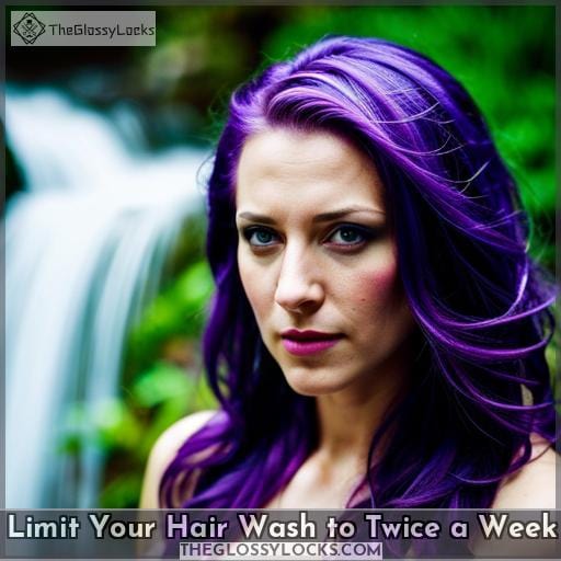 Limit Your Hair Wash to Twice a Week