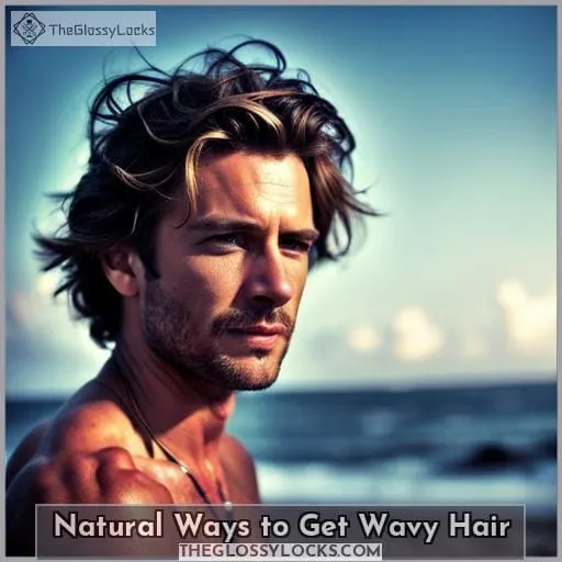 Natural Ways to Get Wavy Hair