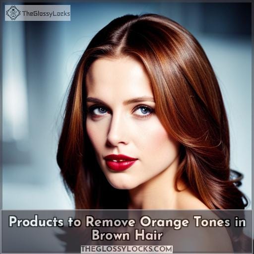 Products to Remove Orange Tones in Brown Hair