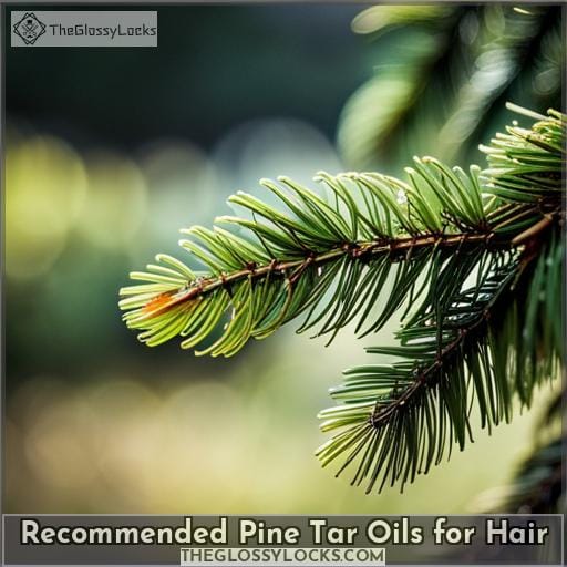 Recommended Pine Tar Oils for Hair