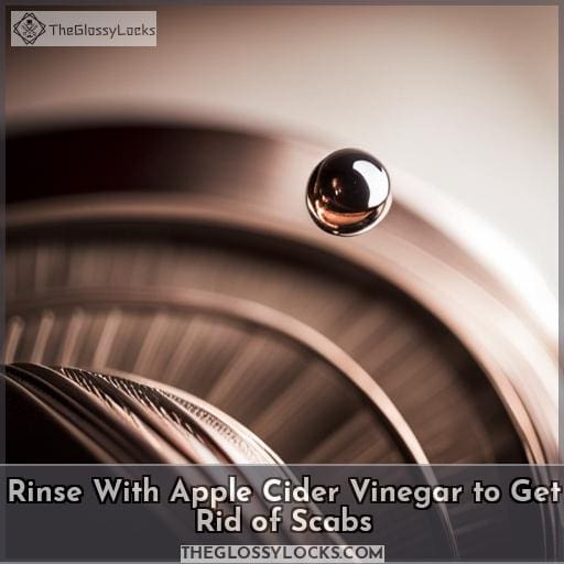 Rinse With Apple Cider Vinegar to Get Rid of Scabs