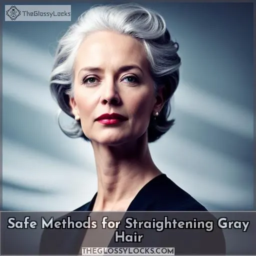 Safe Methods for Straightening Gray Hair