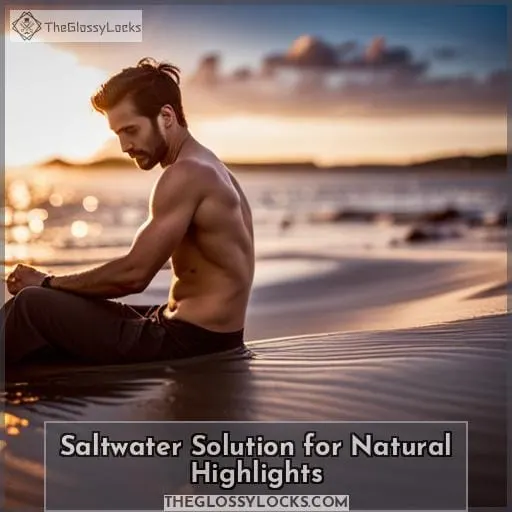 Saltwater Solution for Natural Highlights