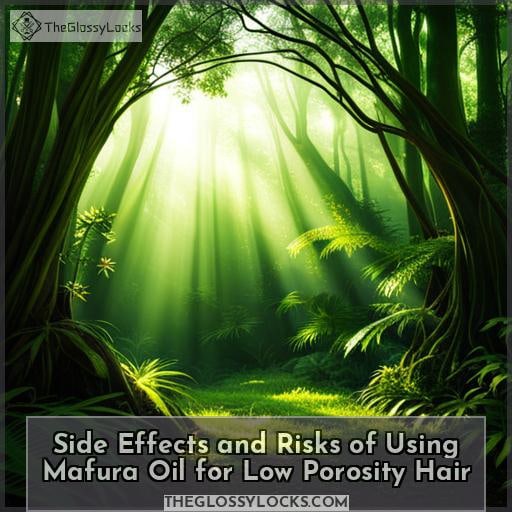 Side Effects and Risks of Using Mafura Oil for Low Porosity Hair