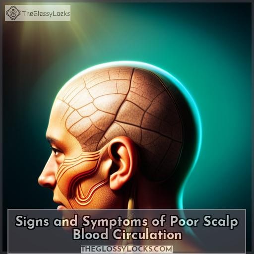 Signs and Symptoms of Poor Scalp Blood Circulation
