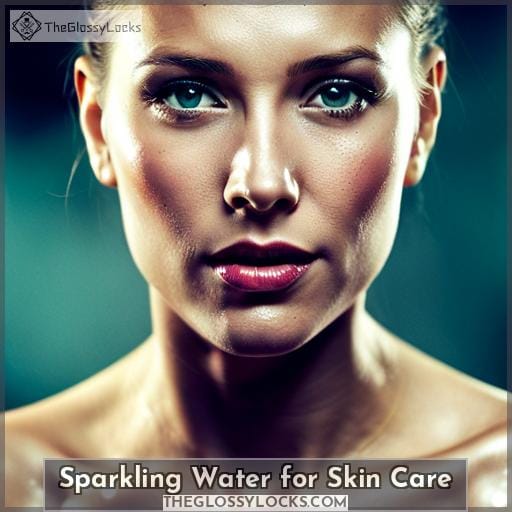 Sparkling Water for Skin Care