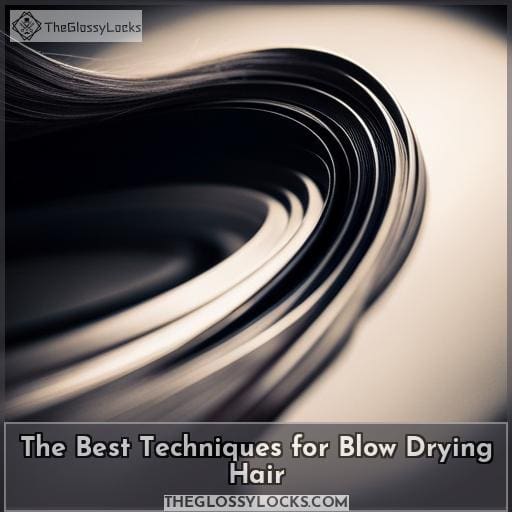 The Best Techniques for Blow Drying Hair