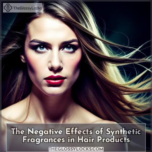 The Negative Effects of Synthetic Fragrances in Hair Products