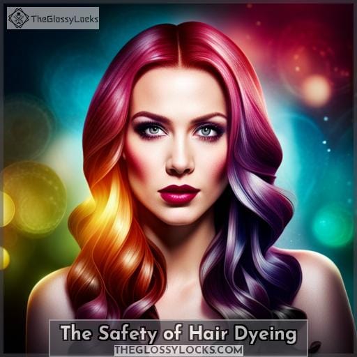 The Safety of Hair Dyeing