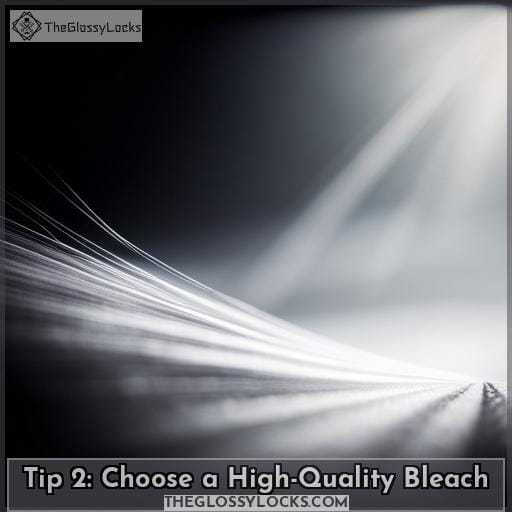 Tip 2: Choose a High-Quality Bleach