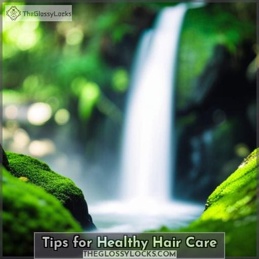 Tips for Healthy Hair Care