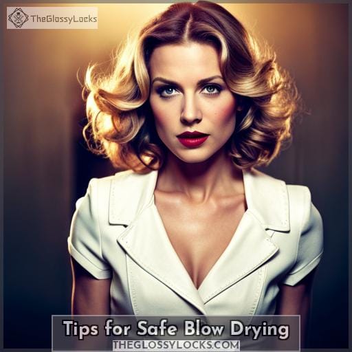 Tips for Safe Blow Drying