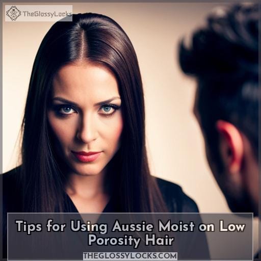 Tips for Using Aussie Moist on Low Porosity Hair