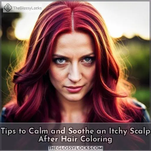 Tips to Calm and Soothe an Itchy Scalp After Hair Coloring