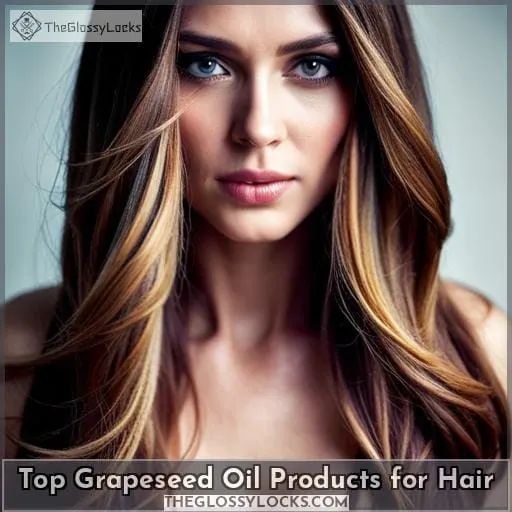 Top Grapeseed Oil Products for Hair