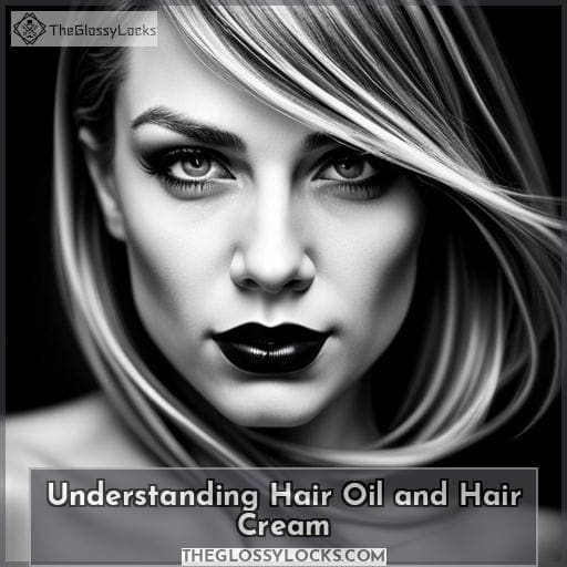 Understanding Hair Oil and Hair Cream Understanding Hair Oil and Hair Cream