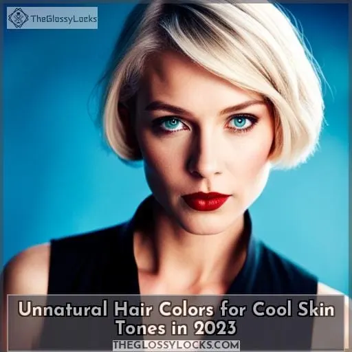 Unnatural Hair Colors for Cool Skin Tones in 2023