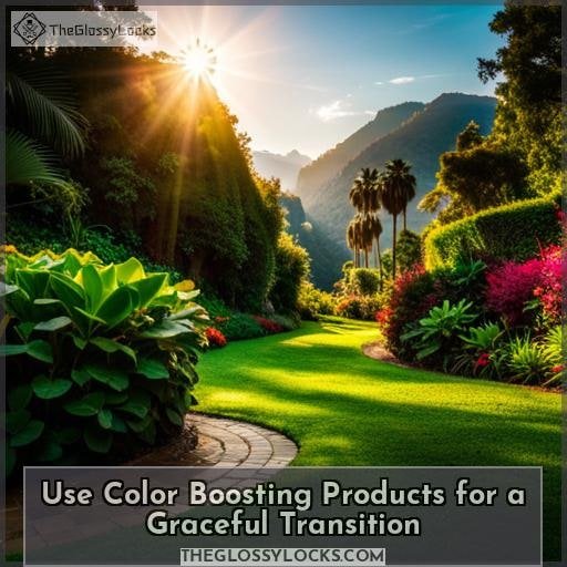 Use Color Boosting Products for a Graceful Transition