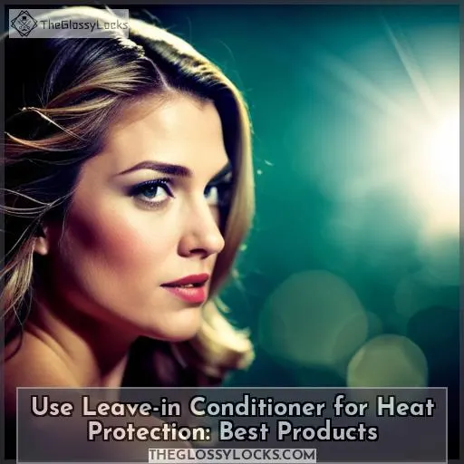 use leave in conditioner as heat protectant
