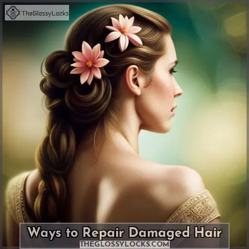 Ways to Repair Damaged Hair