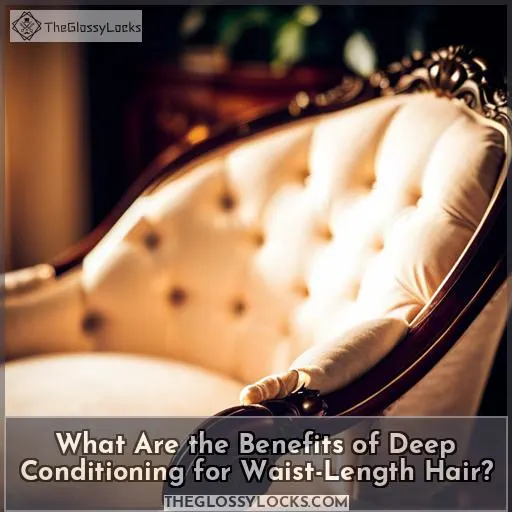 What Are the Benefits of Deep Conditioning for Waist-Length Hair