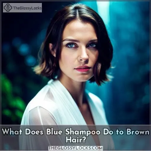 What Does Blue Shampoo Do to Brown Hair