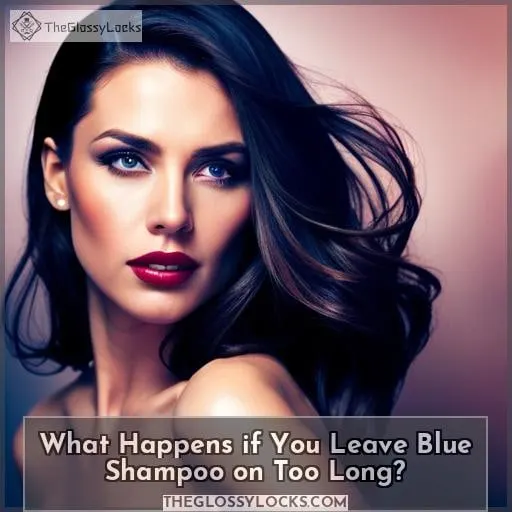 What Happens if You Leave Blue Shampoo on Too Long