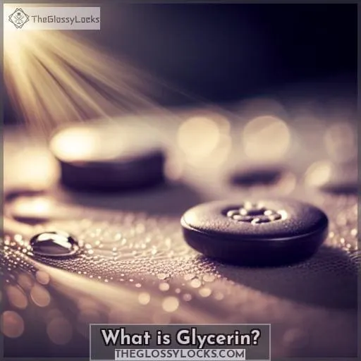 What is Glycerin