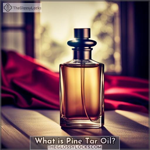 What is Pine Tar Oil