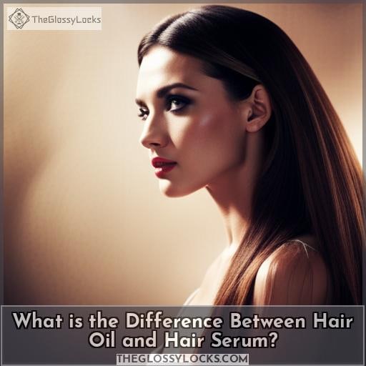 What is the Difference Between Hair Oil and Hair Serum