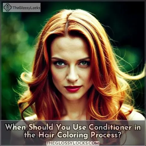 When Should You Use Conditioner in the Hair Coloring Process