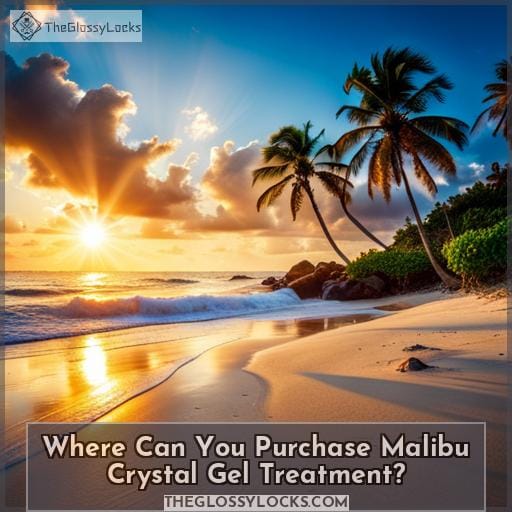 Where Can You Purchase Malibu Crystal Gel Treatment
