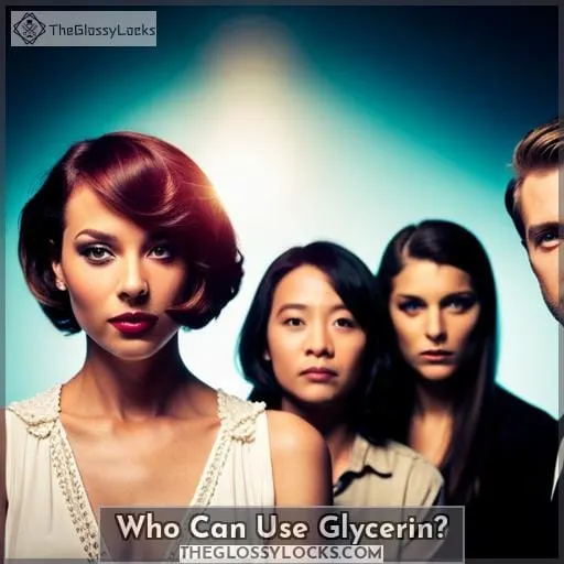 Who Can Use Glycerin
