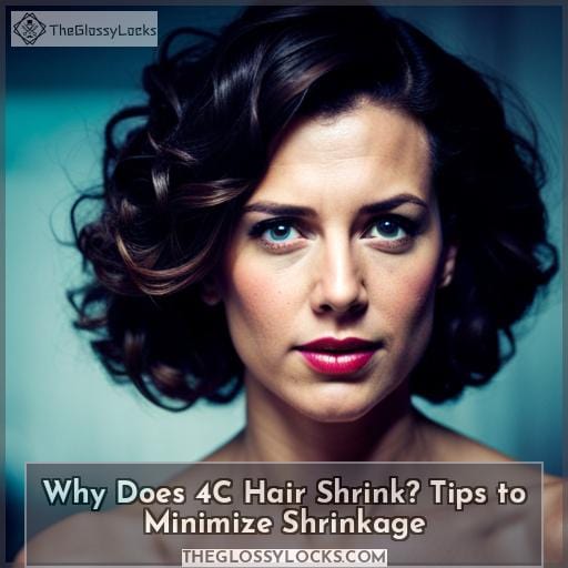 why-does-4c-hair-shrink-tips-to-minimize-shrinkage