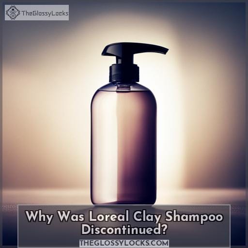 Why Was Loreal Clay Shampoo Discontinued Why Was Loreal Clay Shampoo Discontinued