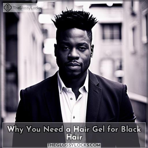 Why You Need a Hair Gel for Black Hair
