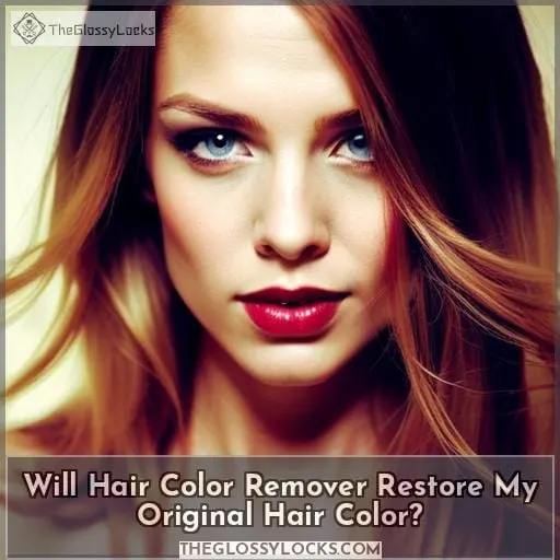 Will Hair Color Remover Restore My Original Hair Color