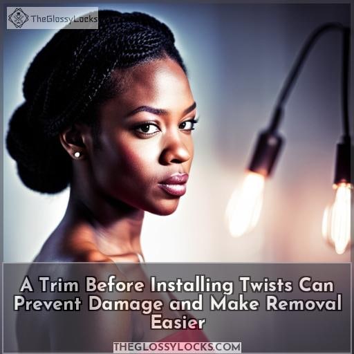 A Trim Before Installing Twists Can Prevent Damage and Make Removal Easier