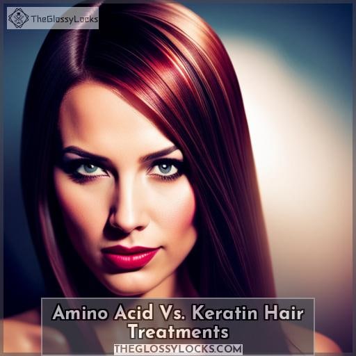 Amino Acid Vs. Keratin Hair Treatments
