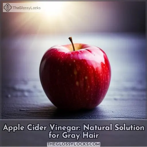 apple cider vinegar for gray hair