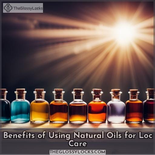 Benefits of Using Natural Oils for Loc Care