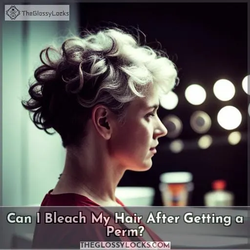 Can I Bleach My Hair After Getting a Perm