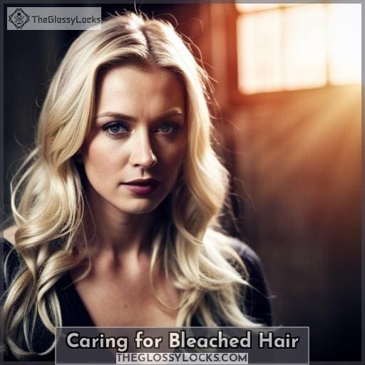 Caring for Bleached Hair