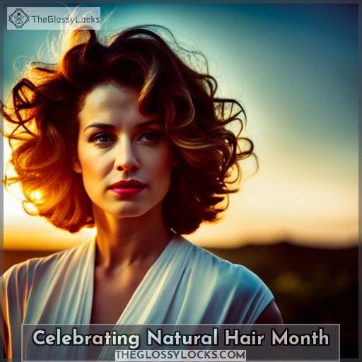 Celebrating Natural Hair Month
