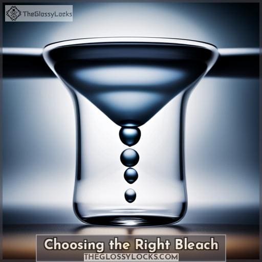 Choosing the Right Bleach Choosing the Right Bleach