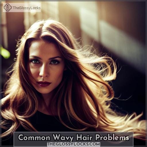 Common Wavy Hair Problems